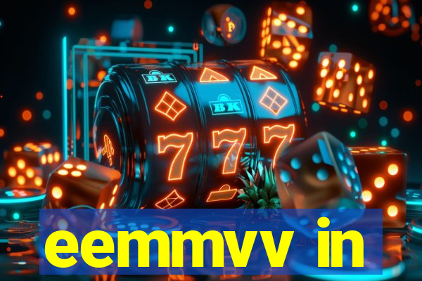 eemmvv in